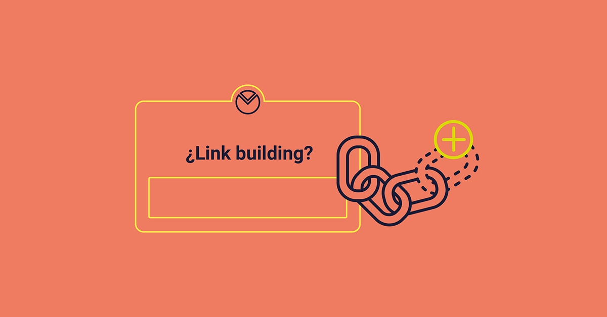 Qué es el link building estrategias, ejemplos y herramientas