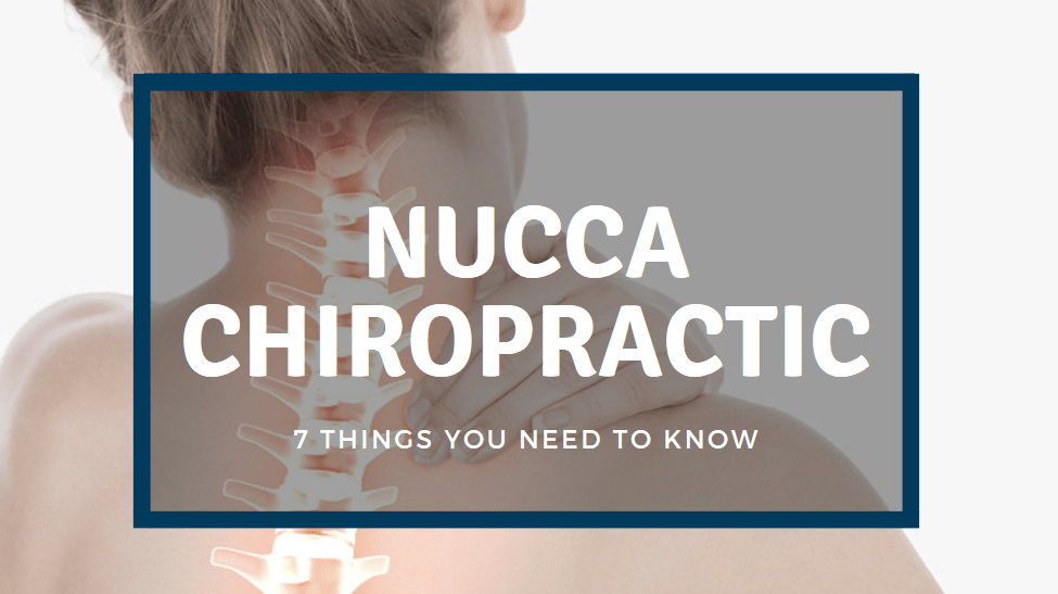 Considering NUCCA Chiropractic? 7 things you need to know Dr. Jeff