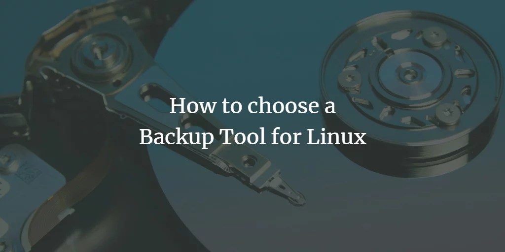 How to choose a Backup Tool for Linux VITUX