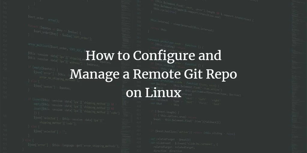 How to Configure and Manage a Remote Git Repo on Linux VITUX