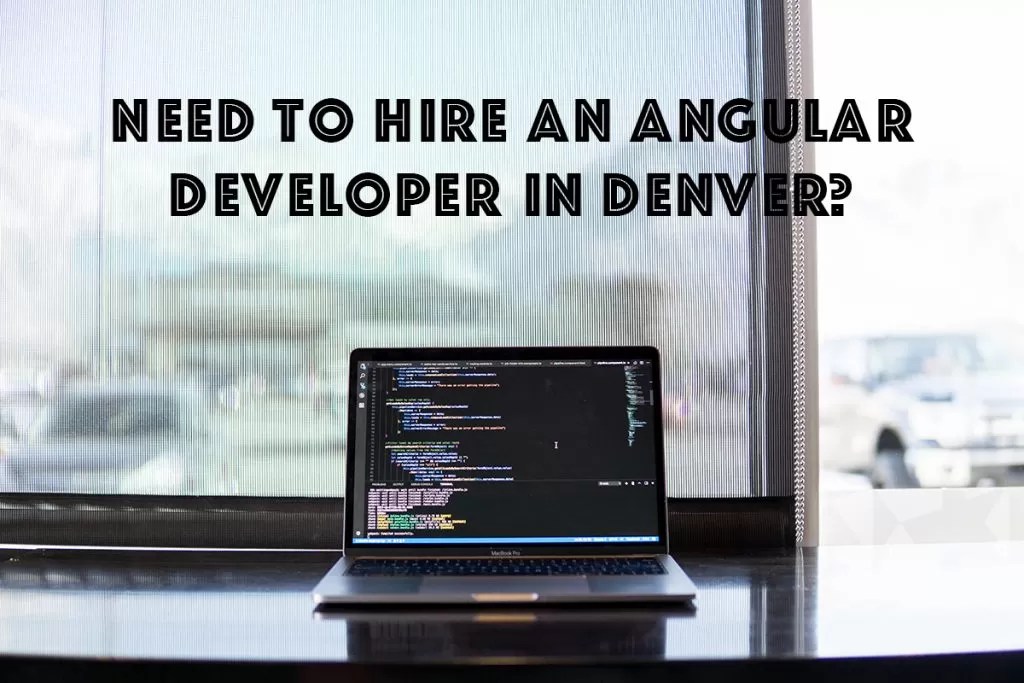Need To Hire an Angular Developer in Denver? Blog Vivim