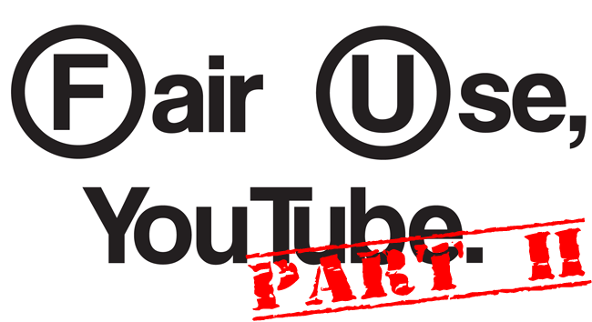 YouTube &amp; Fair Use (Part II) | viz.