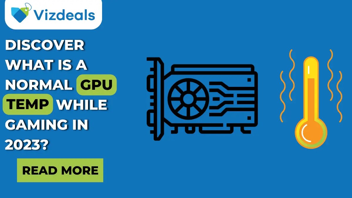What Is A Normal GPU Temp While Gaming (ultimate Guide)