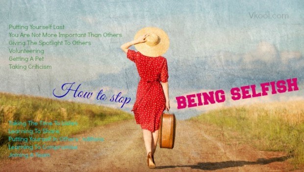 How to stop being selfish at home and at work 11 tips