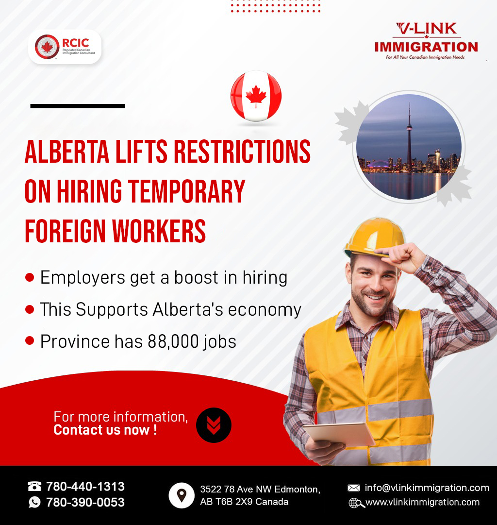 Alberta Lifts restrictions on hiring temporary foreign workers