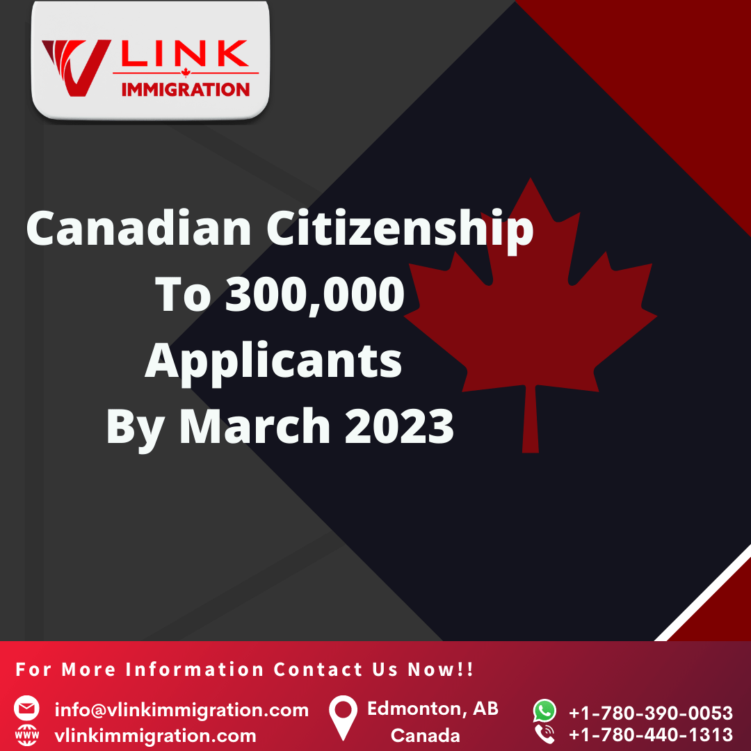300,000 People Getting Canadian Citizenship By March 2023