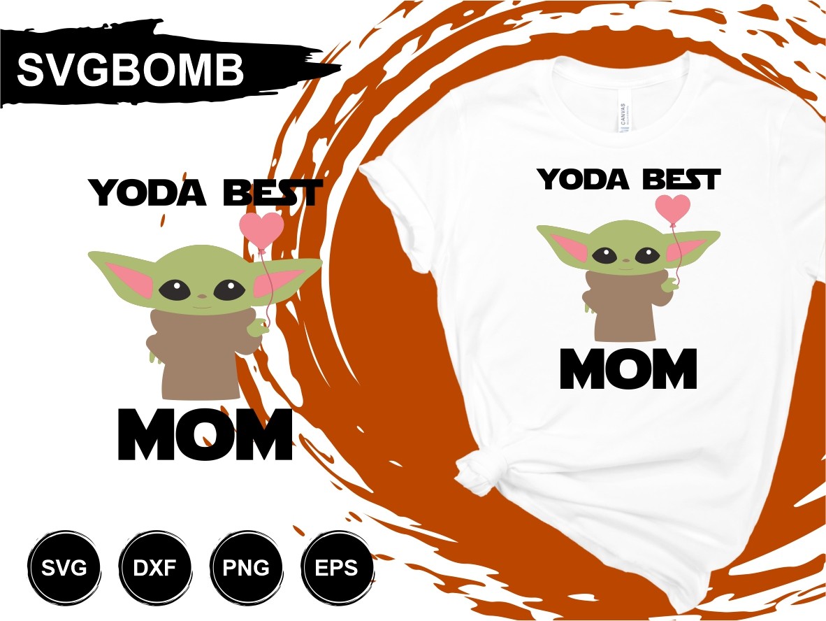 Yoda Best Mom SVG Vectorency