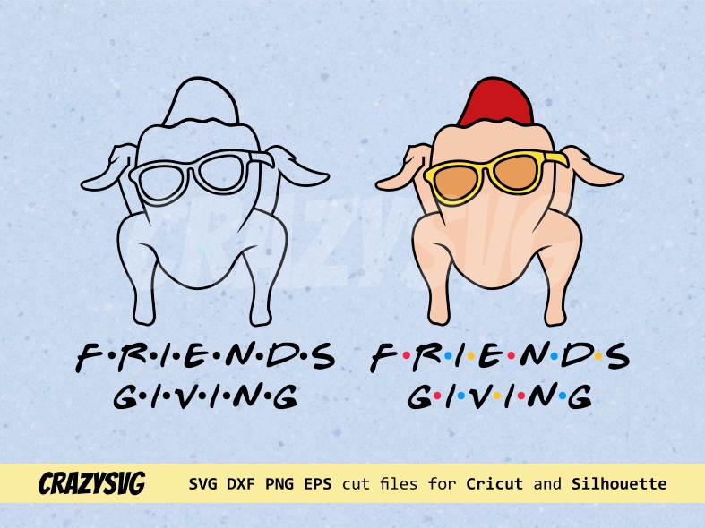 Friends Giving Turkey Monica SVG Cricut Files Vectorency