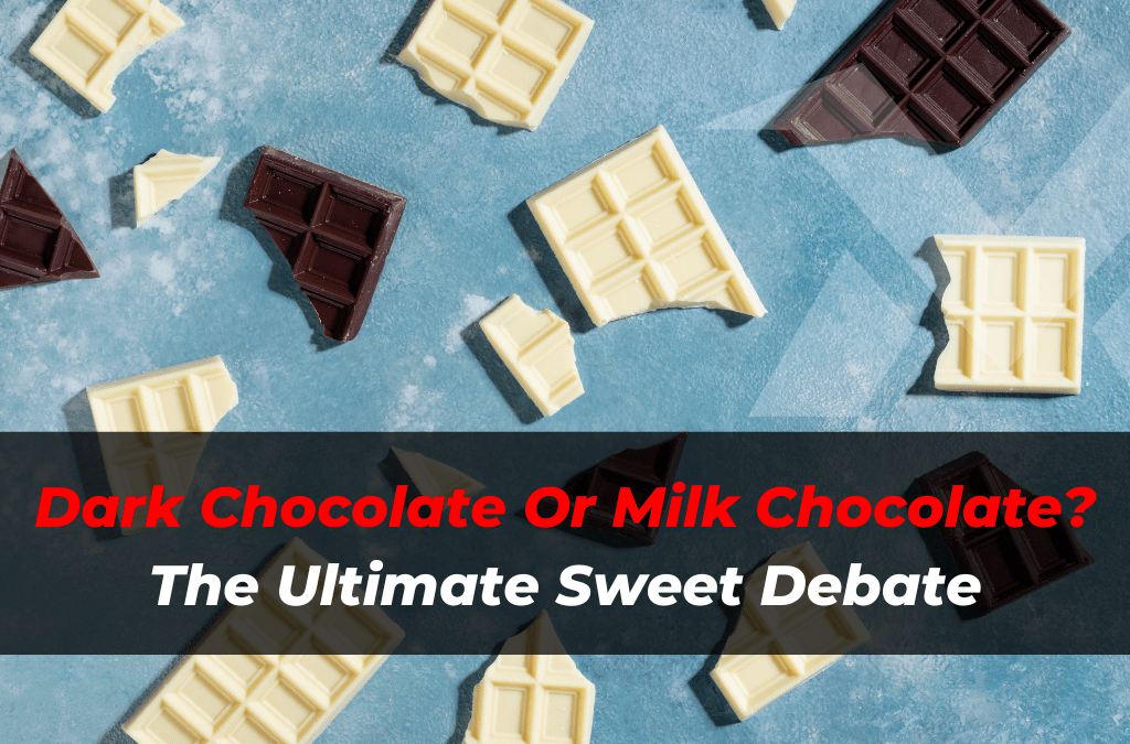 Dark Chocolate Or Milk Chocolate? The Ultimate Sweet Debate VMax Fitness