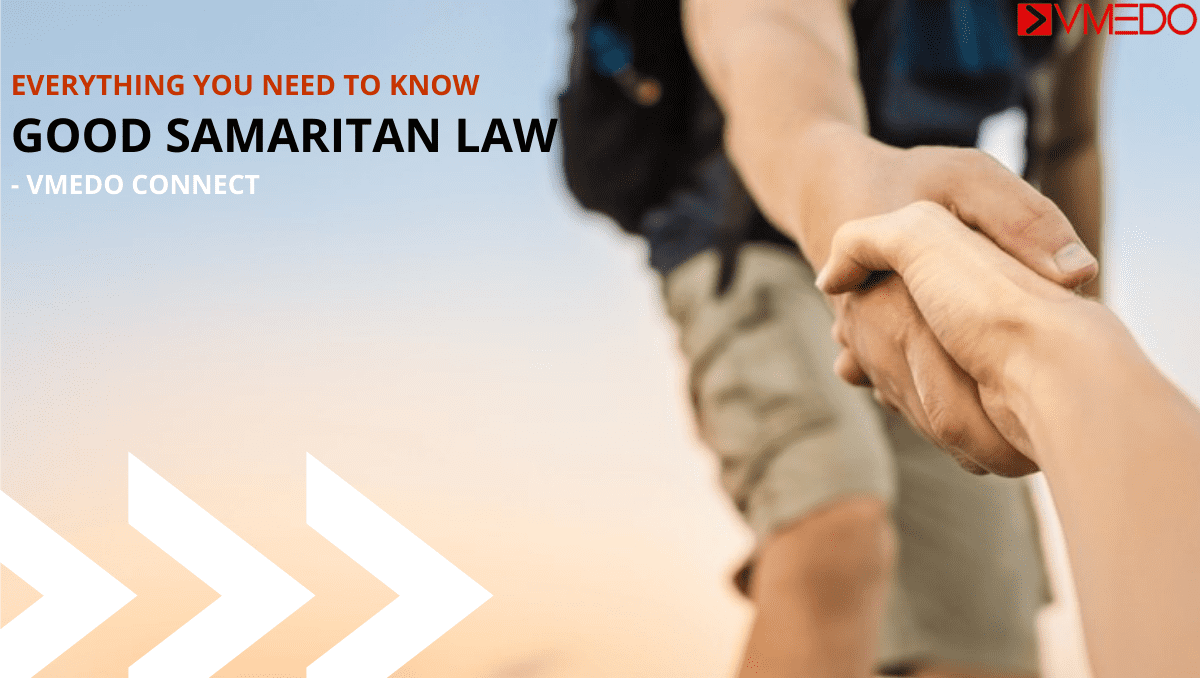Everything you need to know about Good samaritan law in India. VMEDO