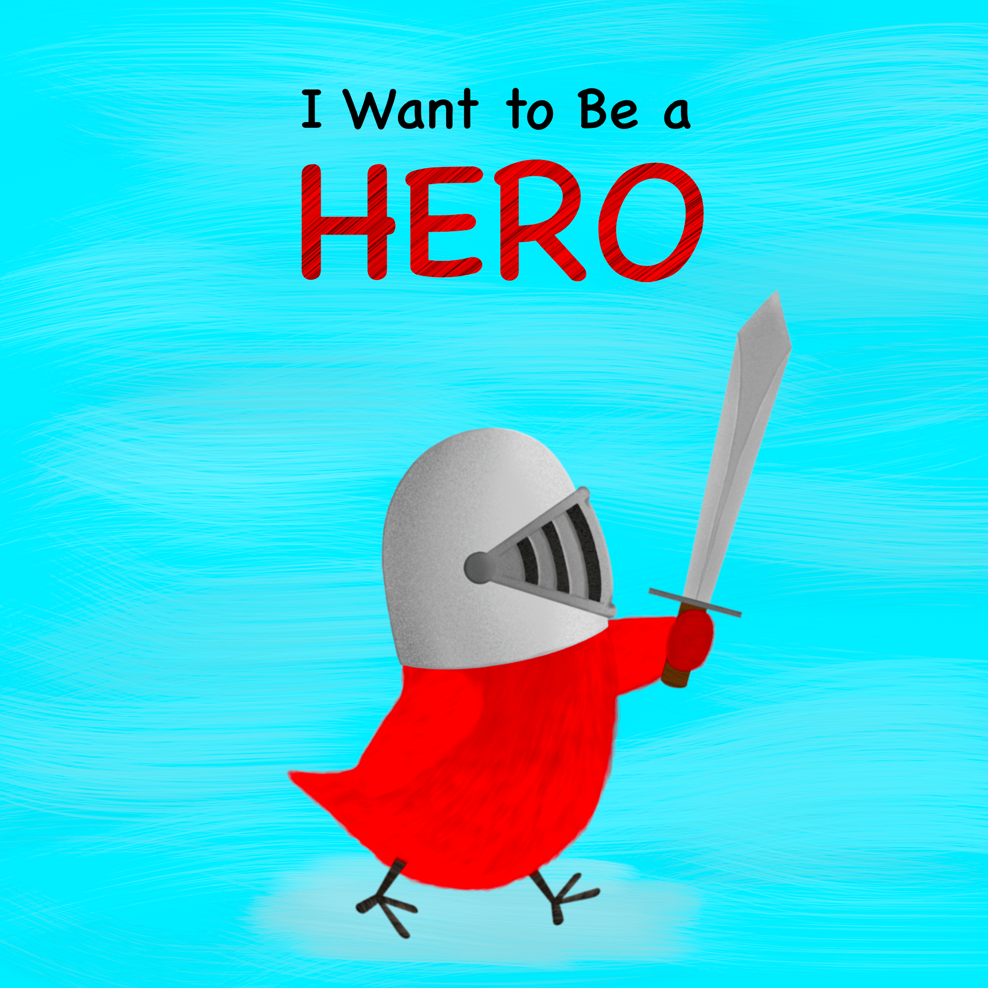 I Want to Be a HERO
