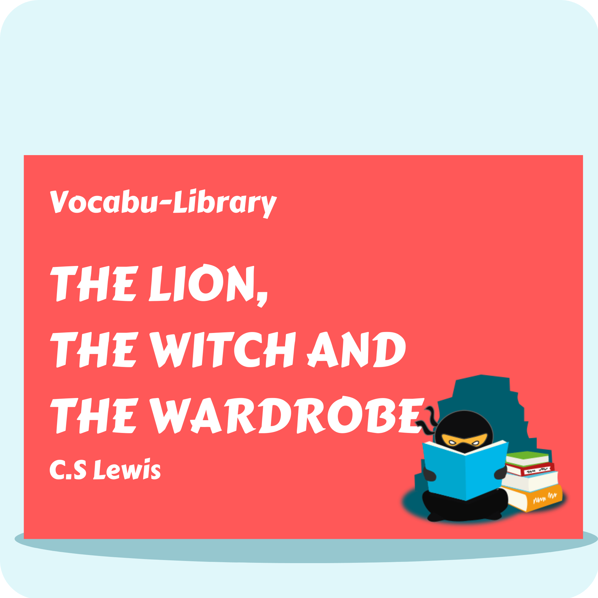 The Lion, The Witch and the Wardrobe Vocabulary Ninja