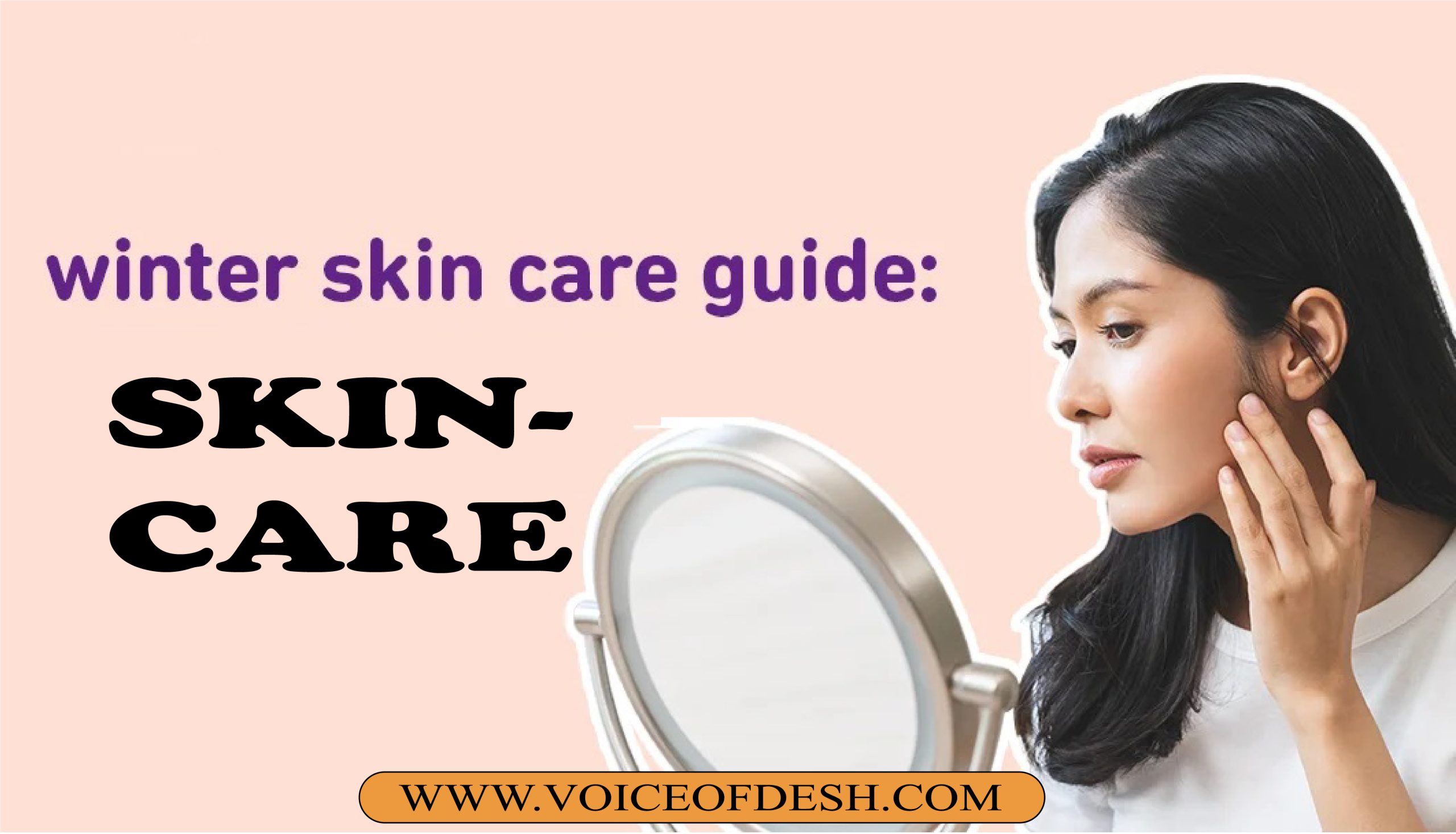 Winter Skincare Guide For Nourished Skin Keep Your Glow