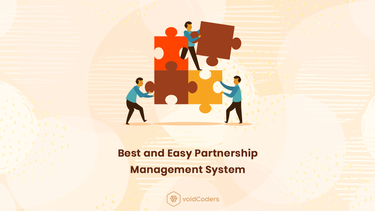 Best Partnership Management System Void Coders
