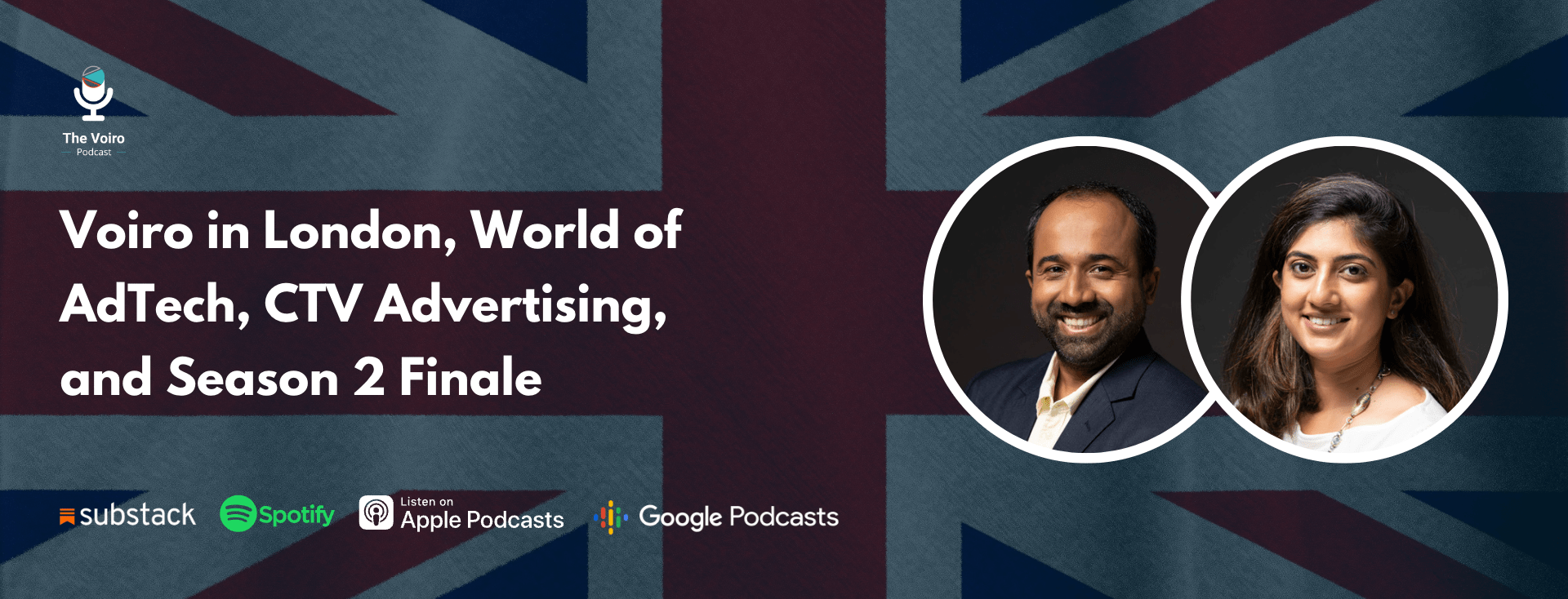 Voiro in London, World of AdTech, CTV Advertising, and Season 2 Finale
