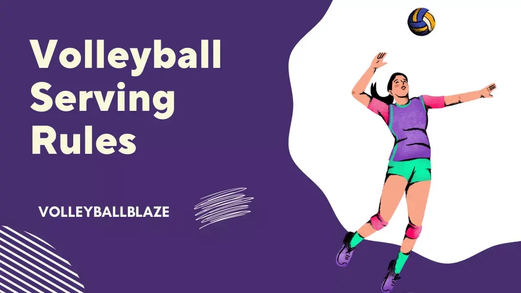 Volleyball Serving Rules Demanding Faqs Volleyball Blaze