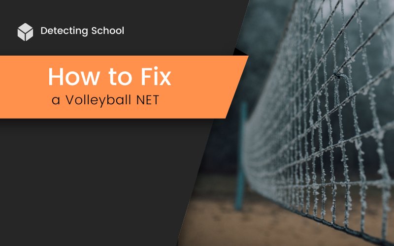 How to Fix a Volleyball Net? (Explained with Examples) Volley Expert