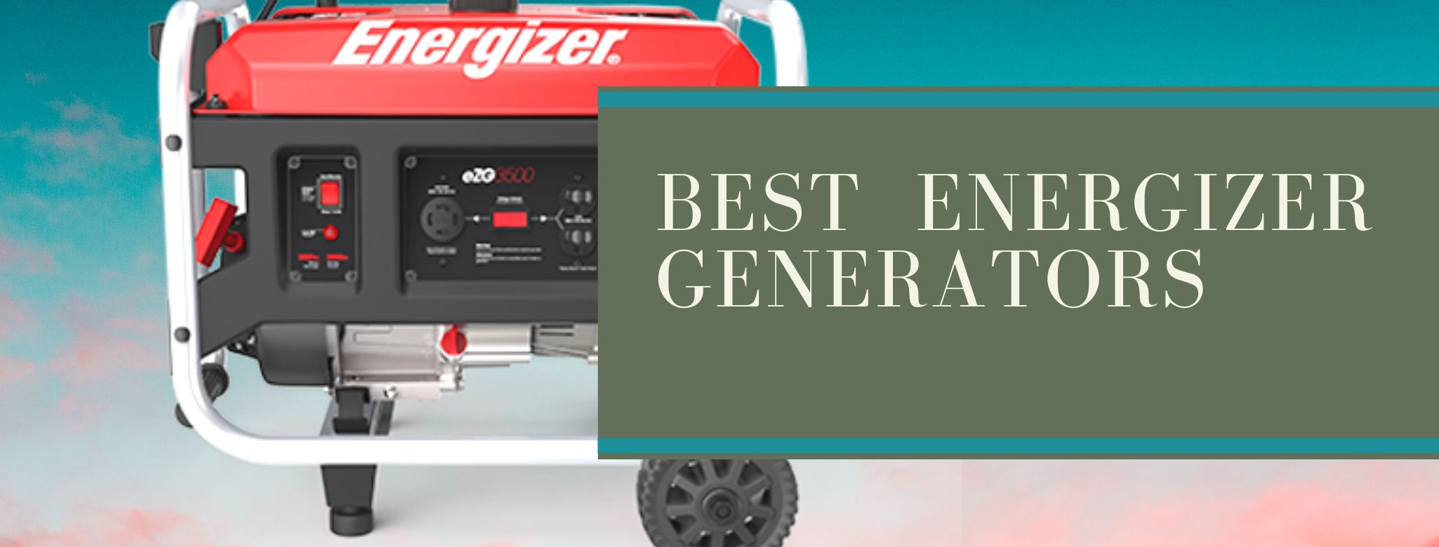 3 Best Energizer Generators in 2024 Reviews