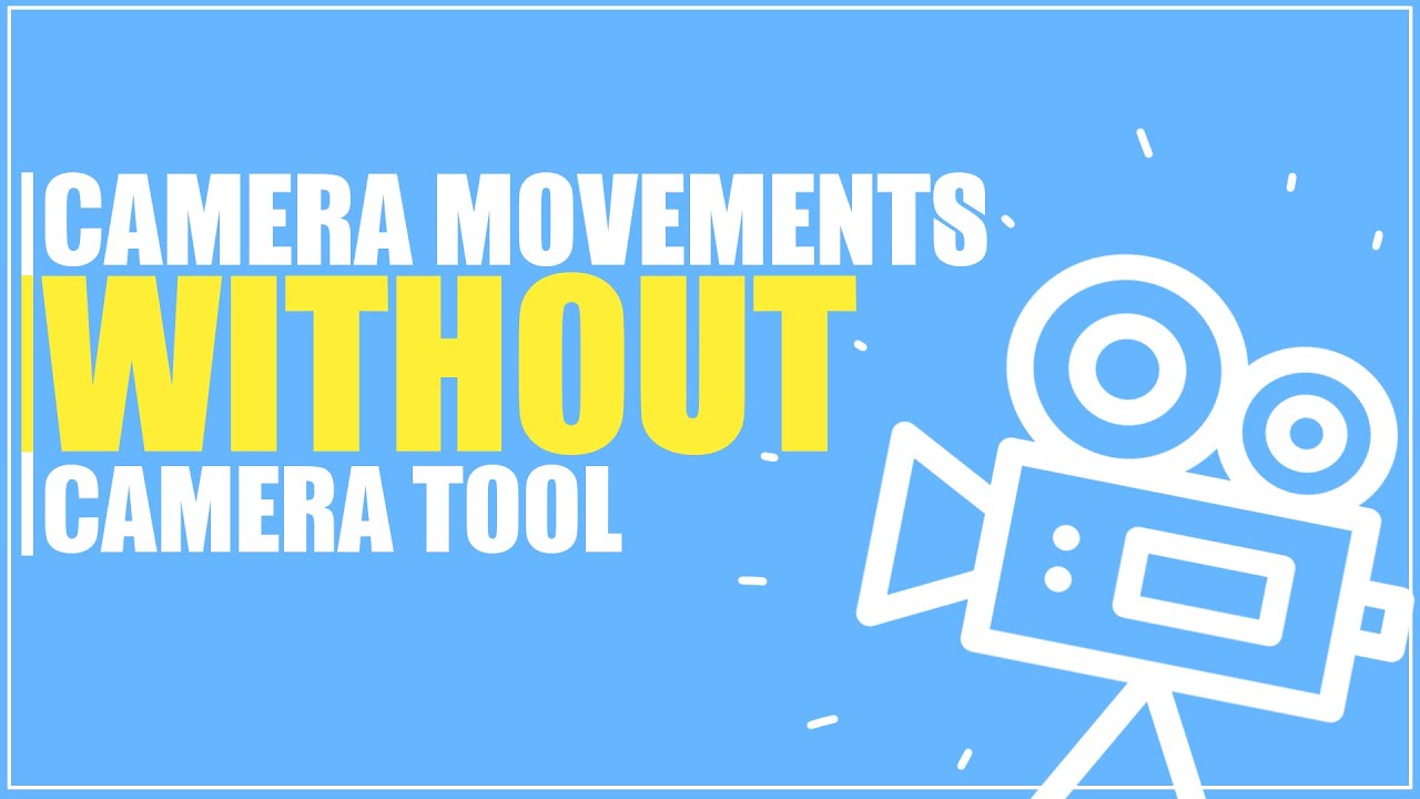 Basic Camera Movements without Camera Tool After Effects Tutorials