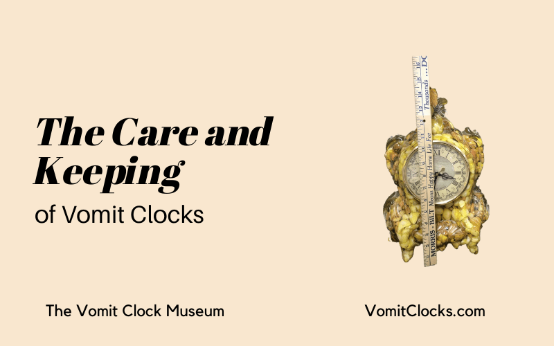 The Care and Keeping of Vomit Clocks