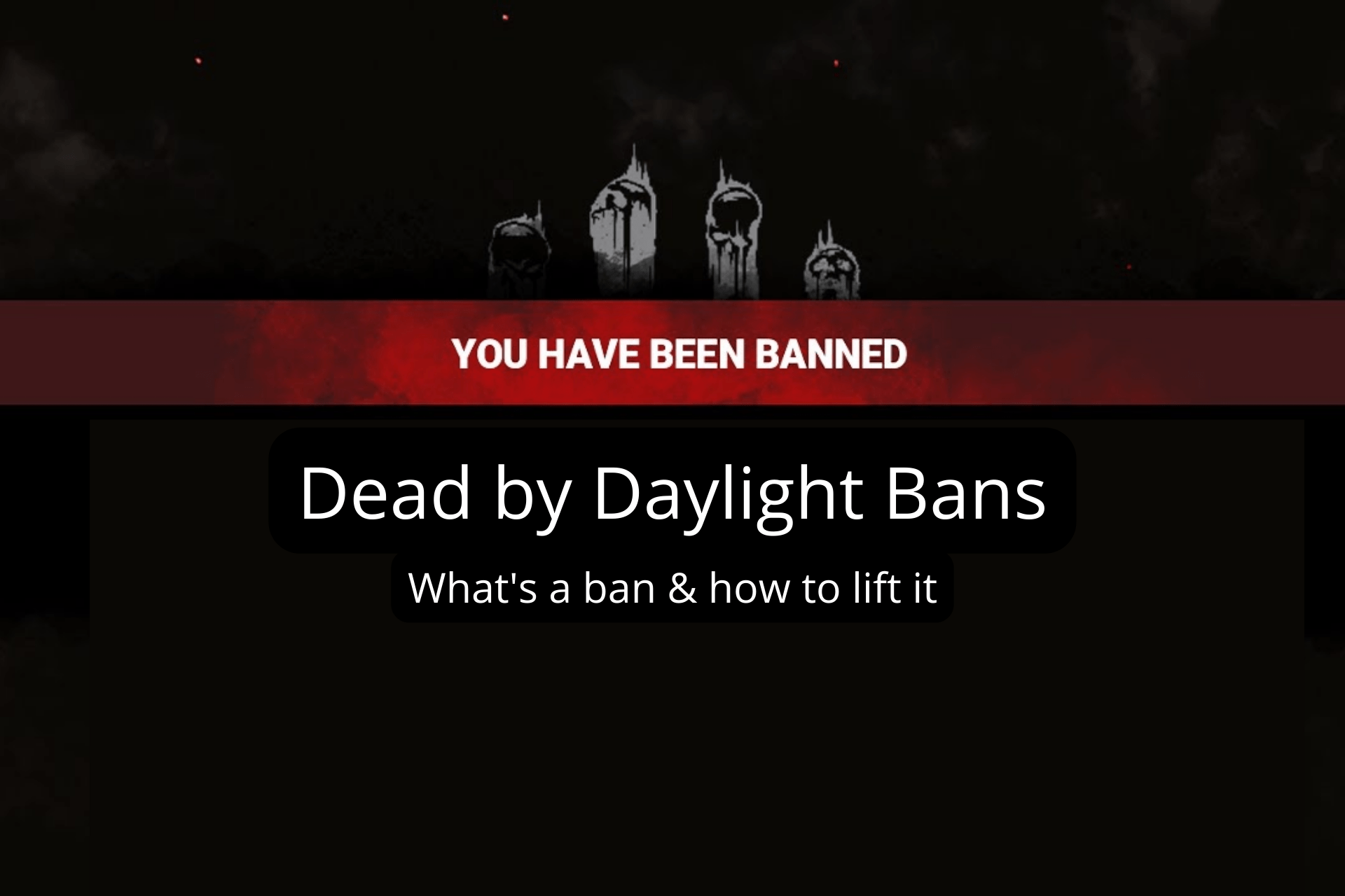 Dead by Daylight What is a Ban & How you Can Get Unbanned