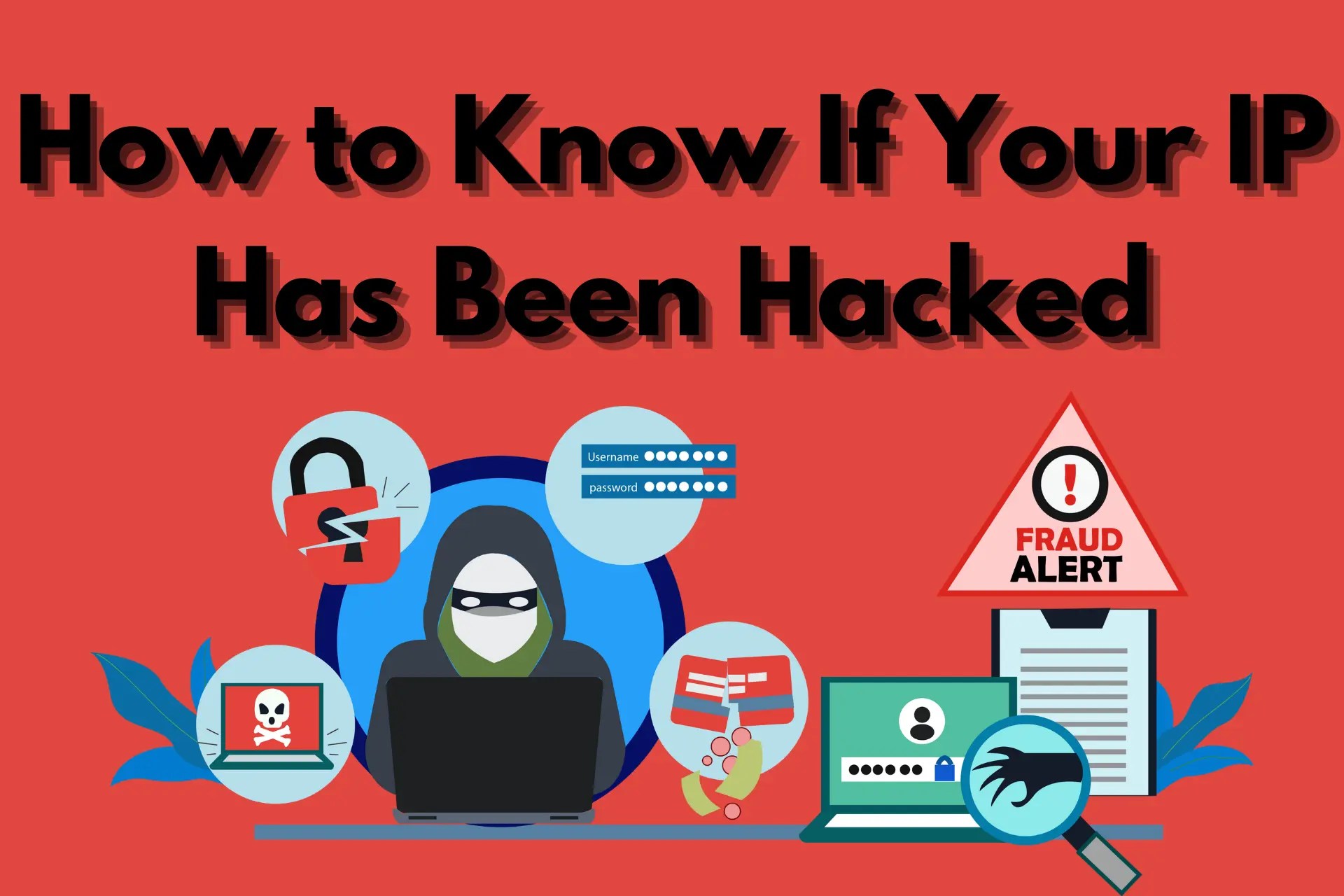 How to Know If Your IP Has Been Hacked [+ How to Stay Safe]