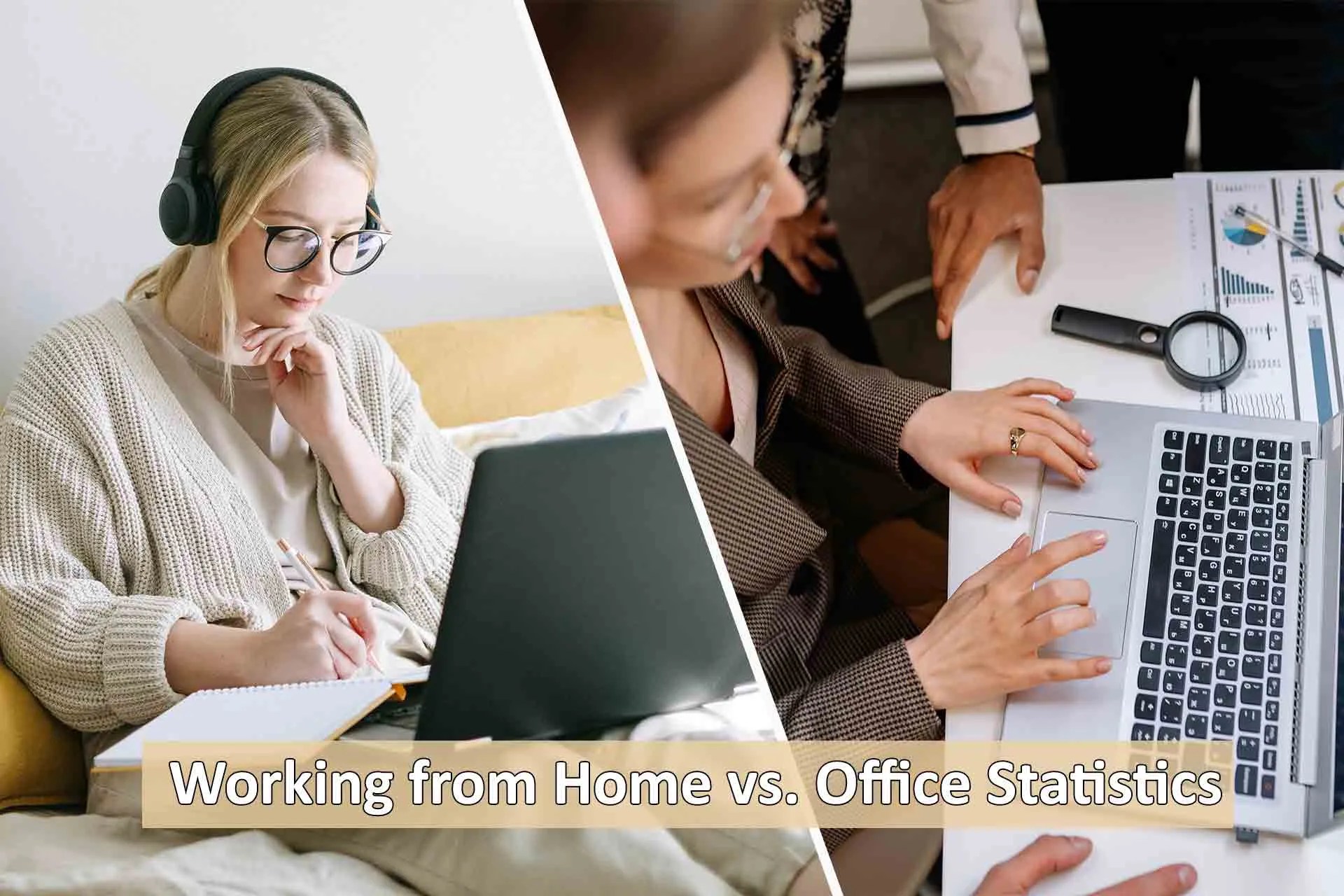 10+ Working From Home vs. Office Statistics [2024]