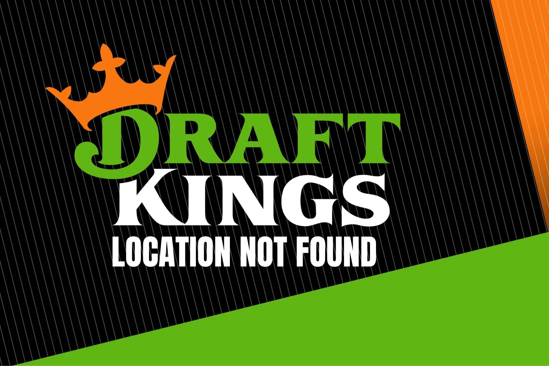 DraftKings Location Not Found? Here's How to Fix It! VPNCentral