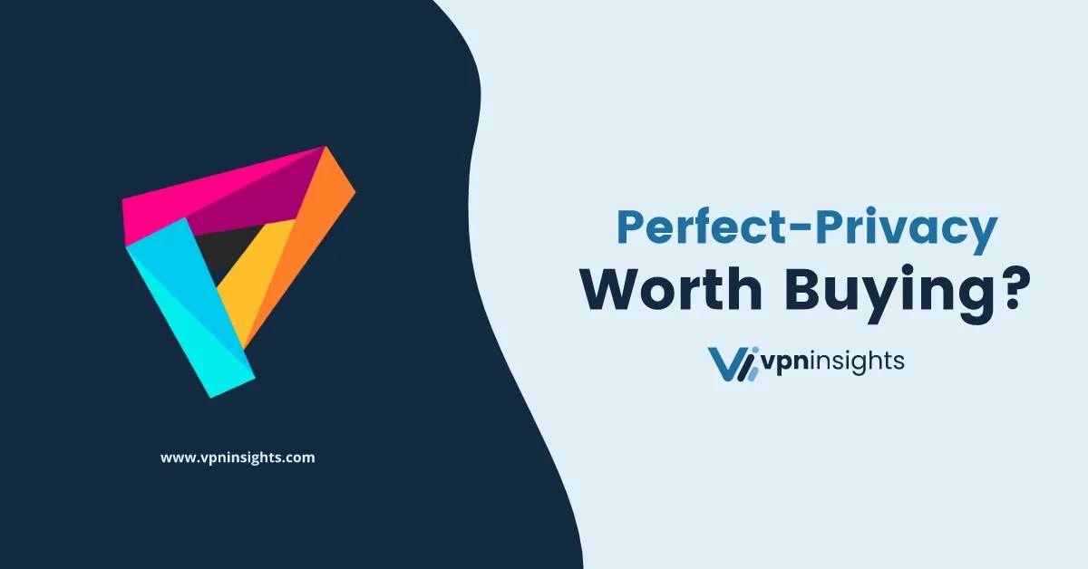 Is PerfectPrivacy Good VPN Provider? Review In 2022 VPNInsights