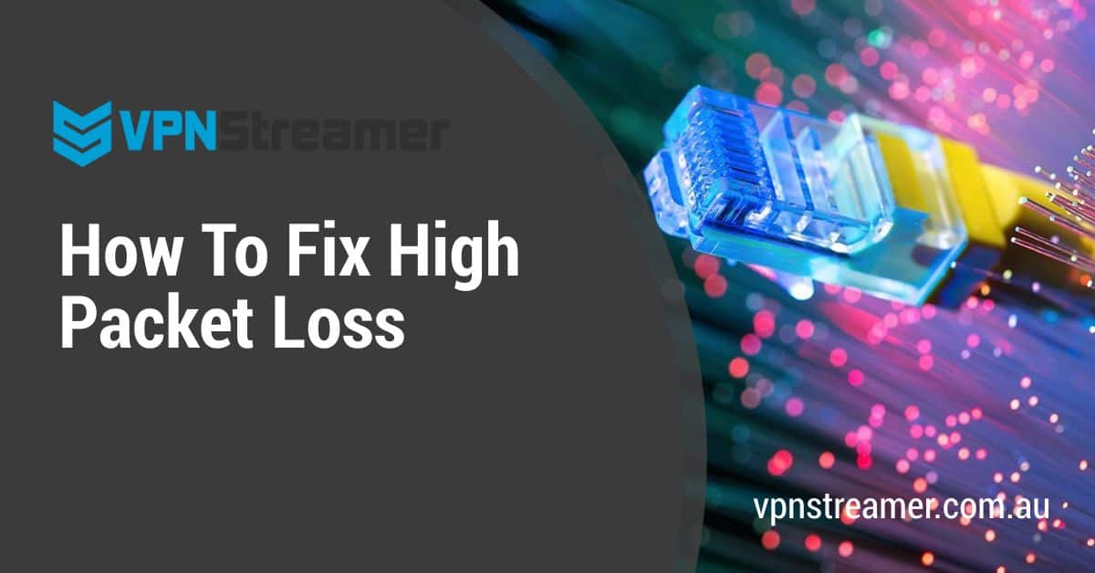 How To Fix High Packet Loss