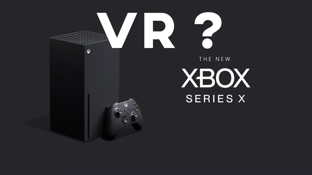 La Xbox Series X admitirá la realidad virtual (VR)? VREXPERIENCE