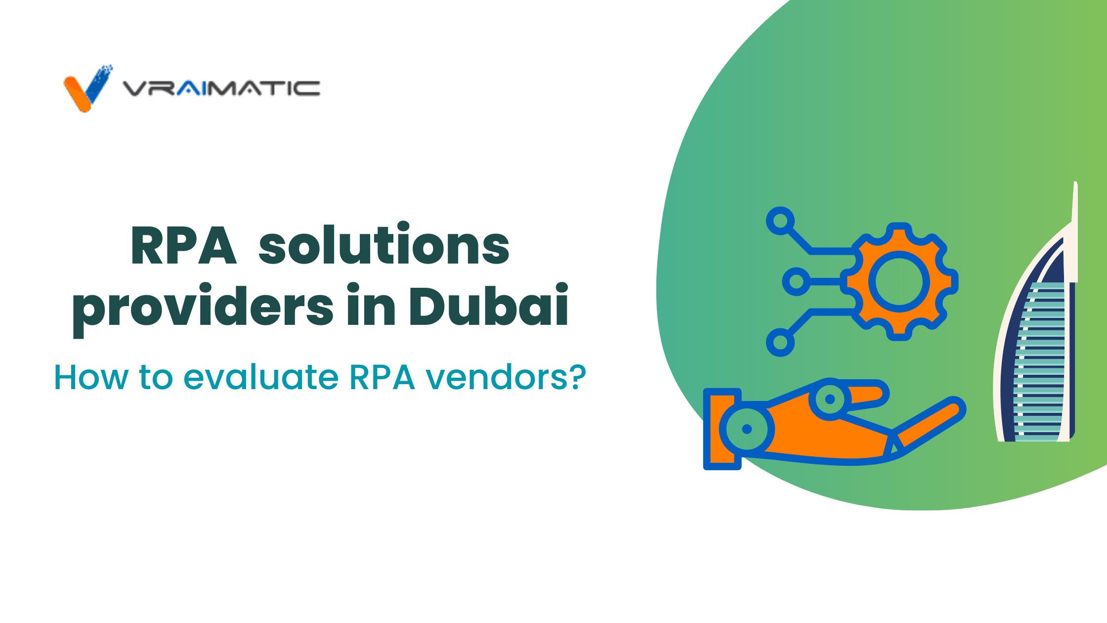 RPA solution providers in Dubai How to evaluate RPA vendors? Vraimatic