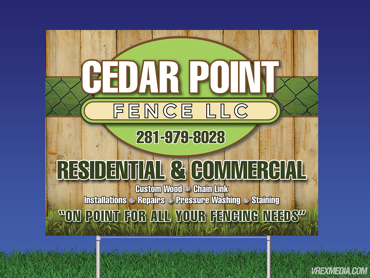 Yard Sign Cedar Point Fence Co.