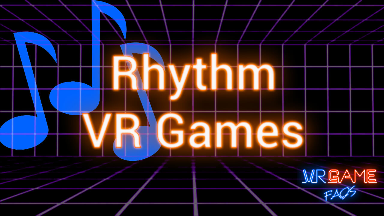 Rhythm VR Games VRGameFAQs
