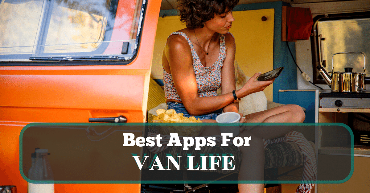 Best Van Life Apps For Your Next Road Trip