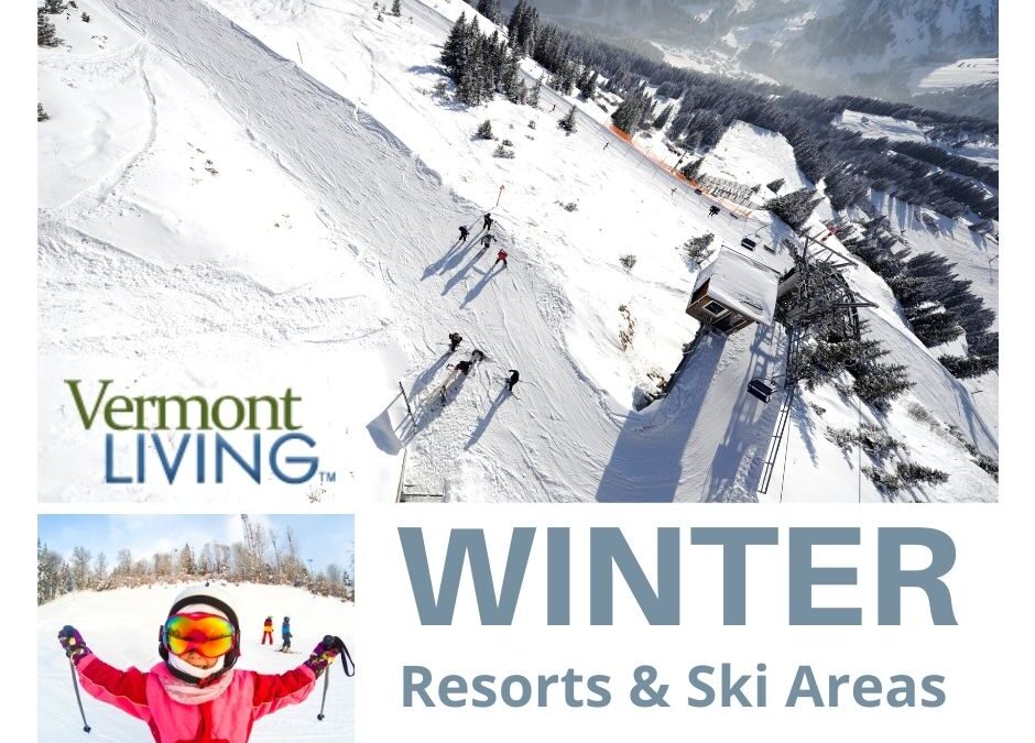Southern VT Ski Winter Resort Vacations Vermont Living Magazine
