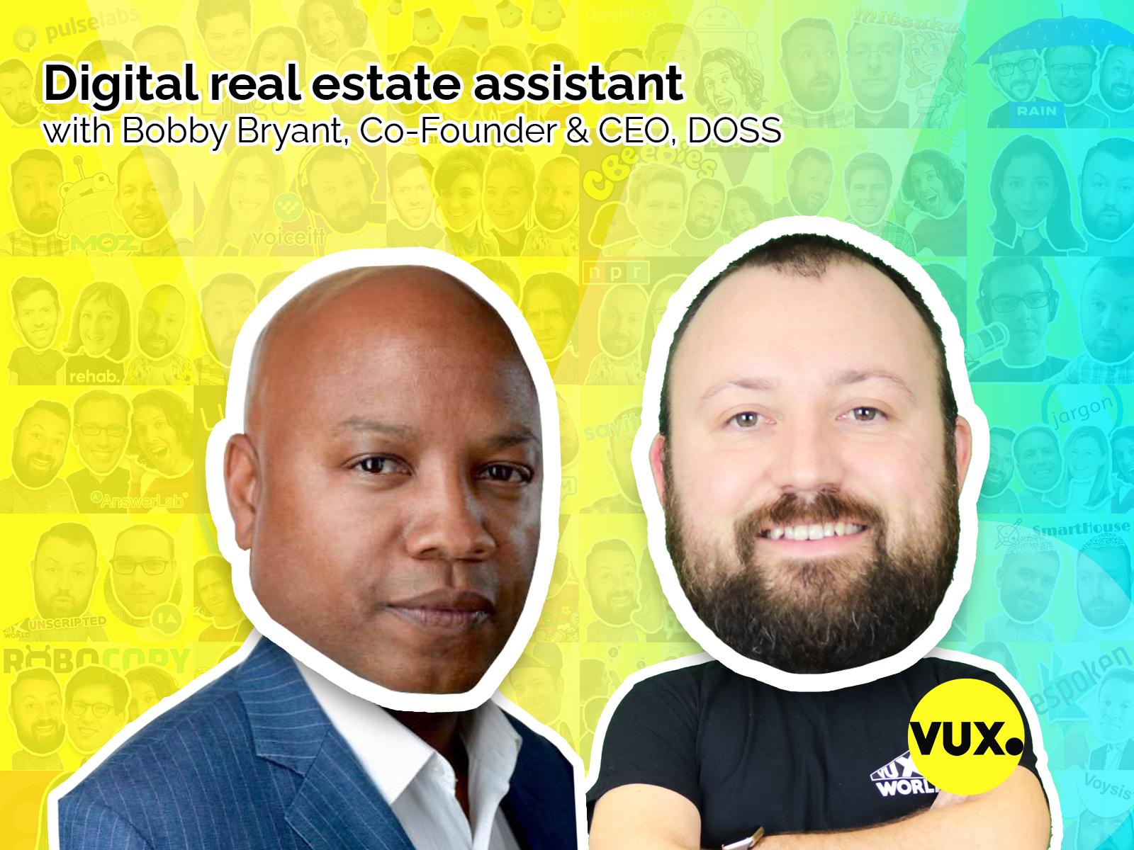 Digital assistants for real estate with Bobby Bryant, CEO, DOSS • VUX World