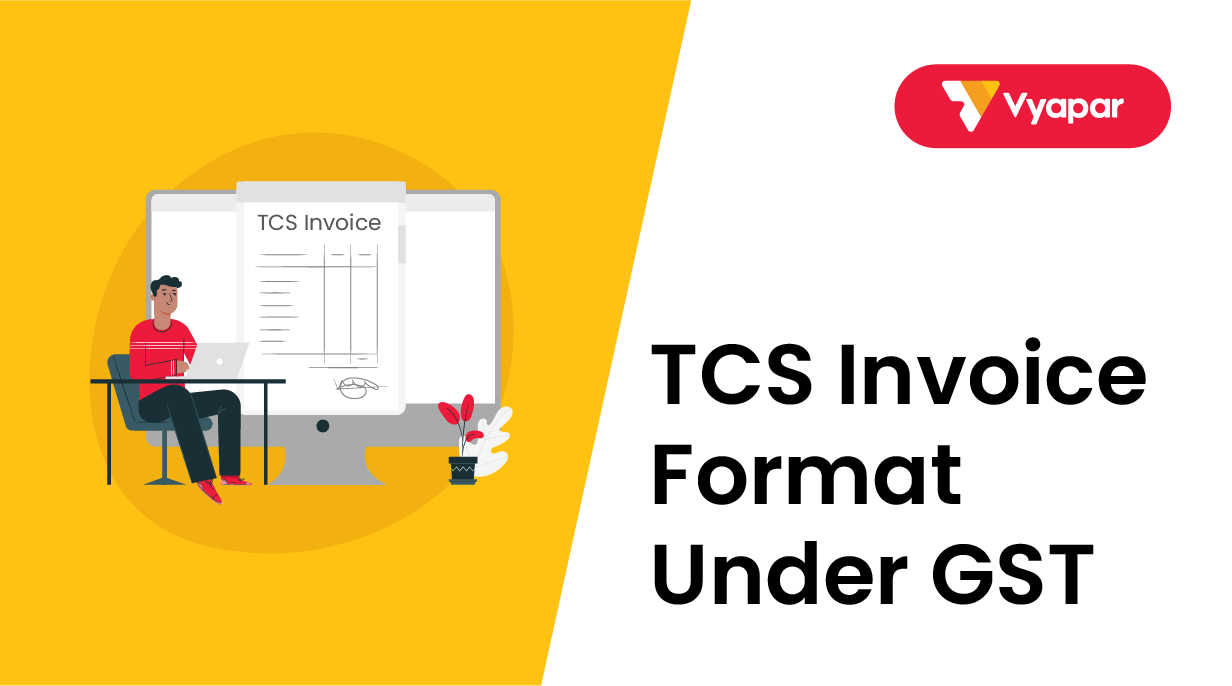 TCS Invoice Format Under GST Key Points Unveiled