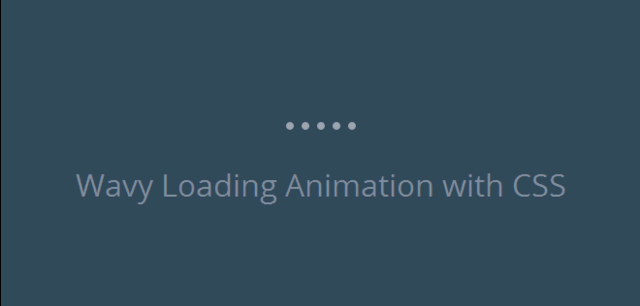 Create A Wavy Preloader Animation With Css
