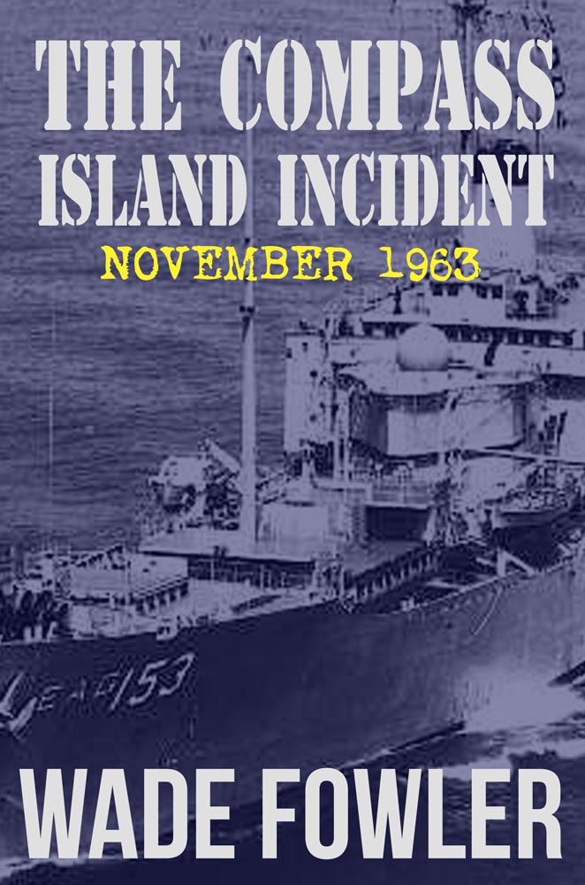 The Compass Island Incident The Literary Works of Wade Fowler