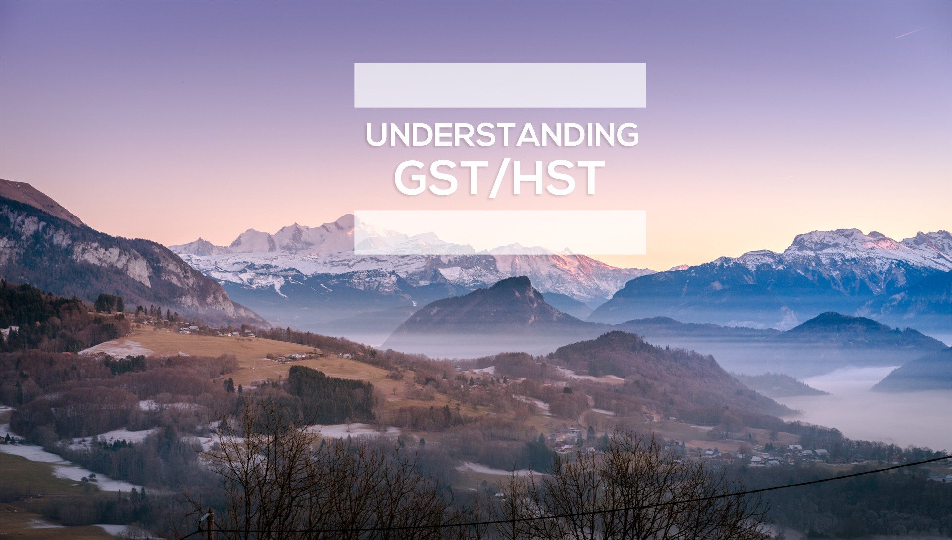 Understanding GST & HST & When to register for it?