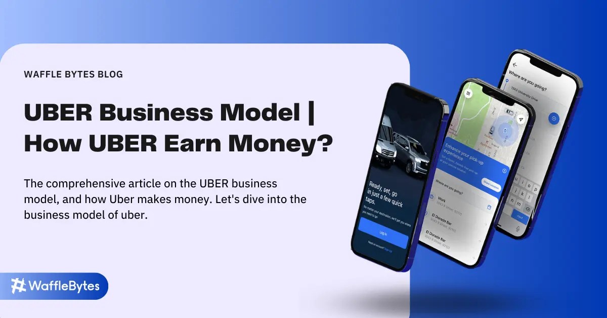 UBER Business Model How UBER Earn Money?