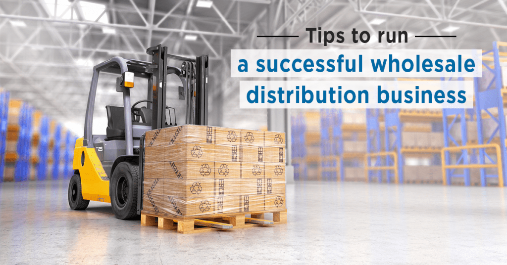 How To Run A Successful Wholesale Distribution Business In Pakistan