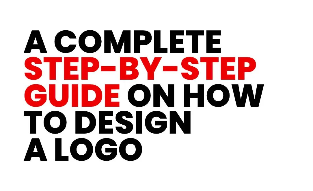 How to Design a Logo (A Complete StepbyStep Guide)