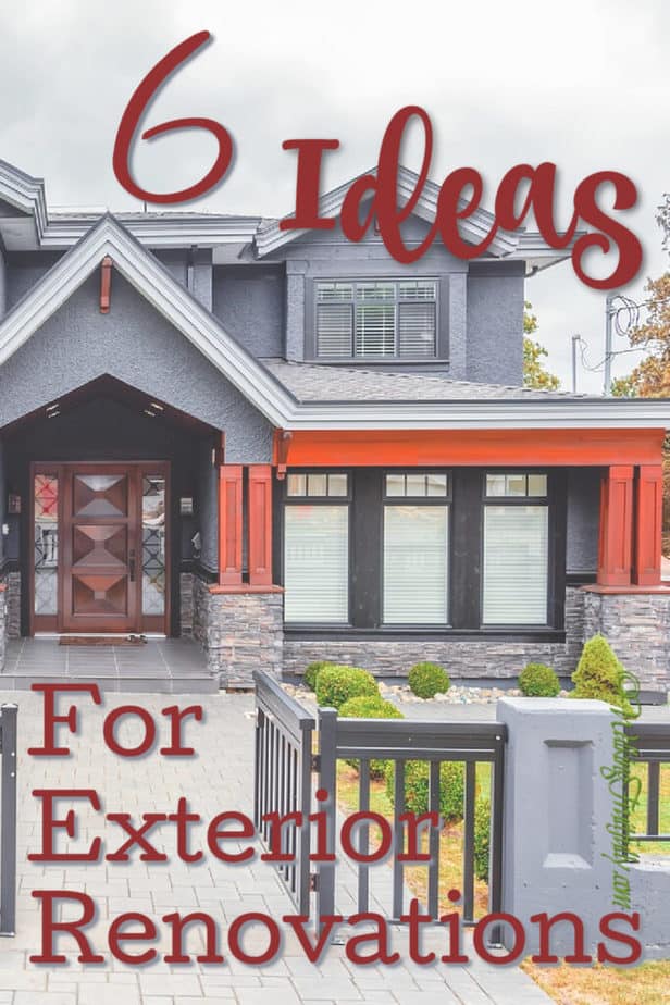 Top 6 Ideas for Exterior Home Renovations