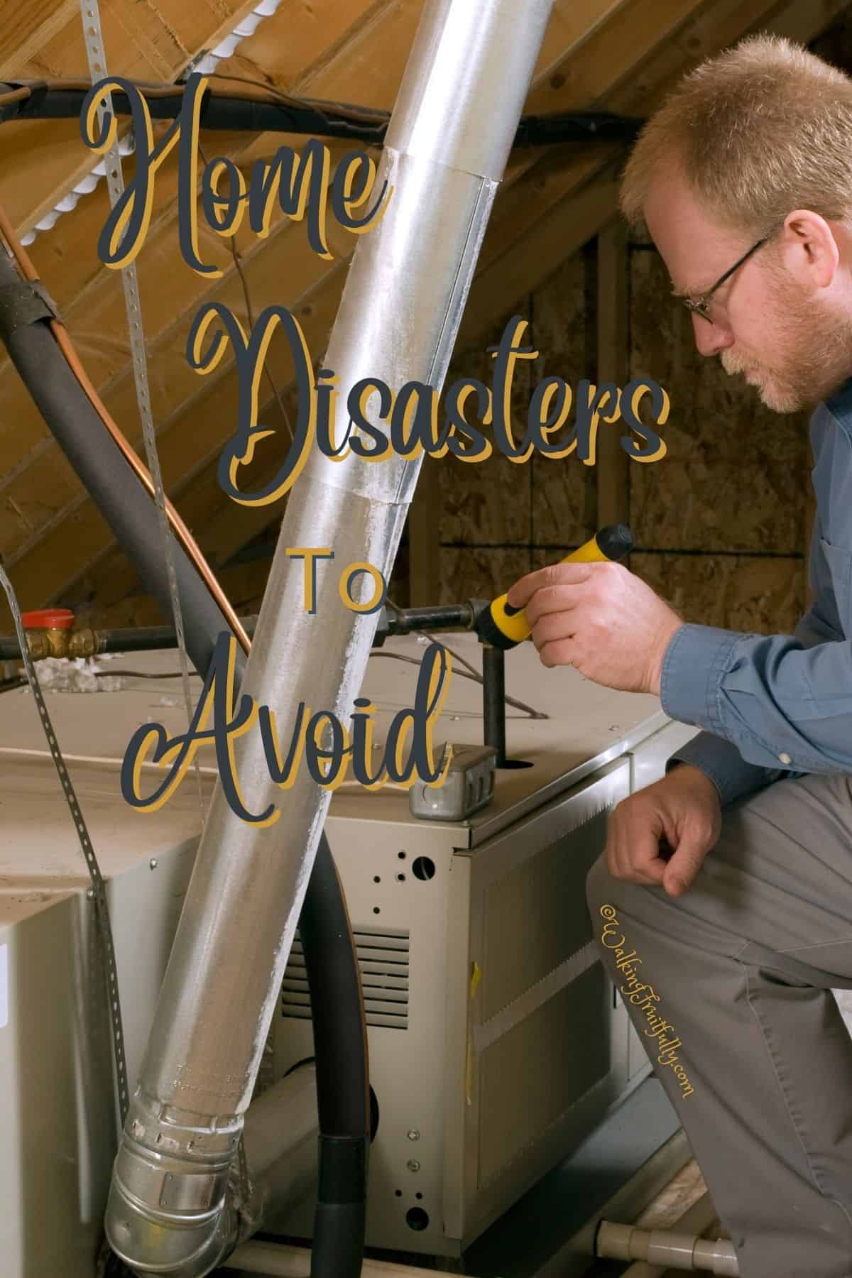 These Are The Home Disasters You Want To Avoid