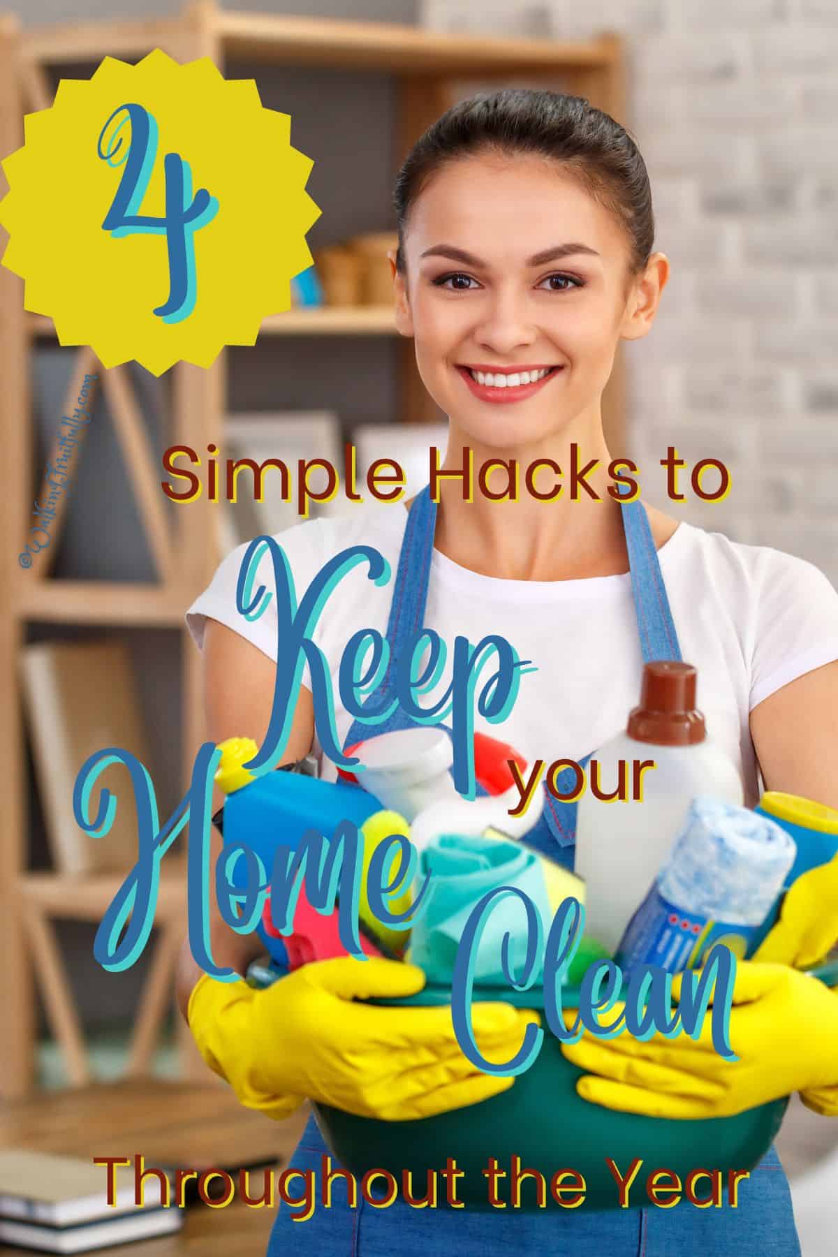 4 Simple Hacks that will Keep Your Home Clean Throughout the Year