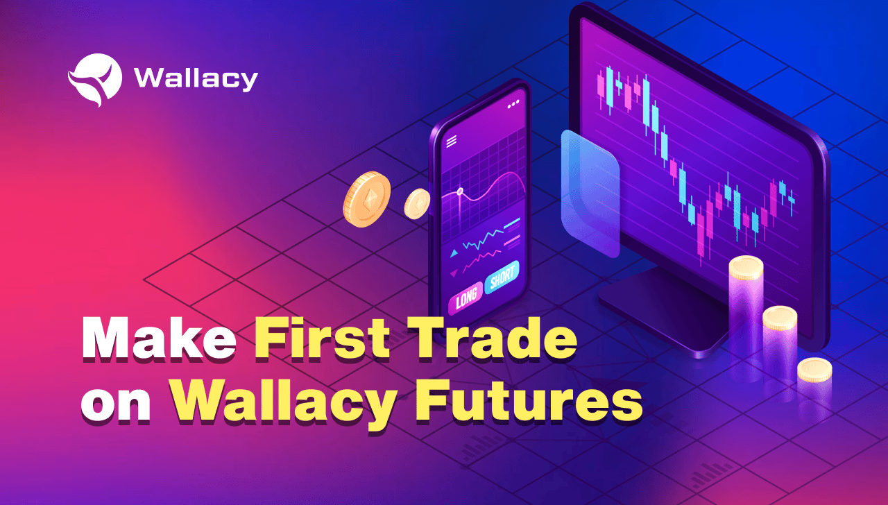 How to Make Your First Trade on Wallacy Futures Wallacy