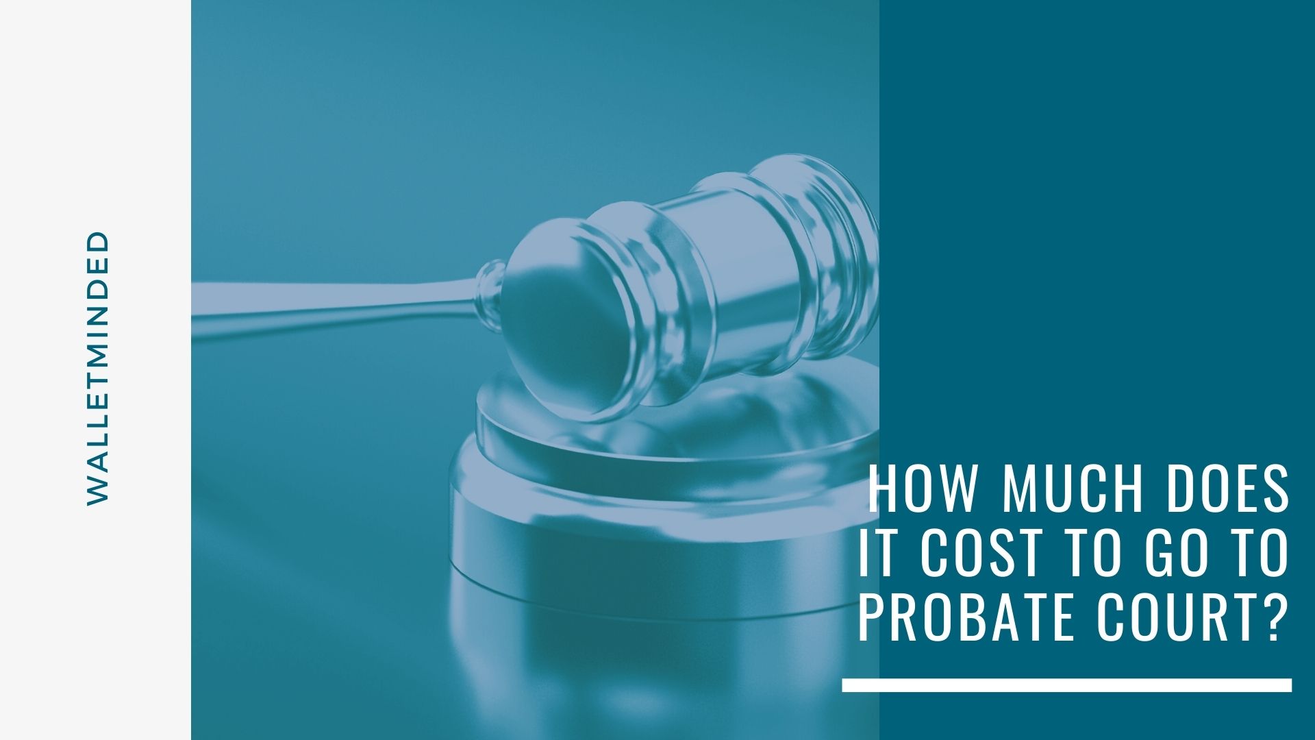 How Much Does it Cost to Go to Probate Court?