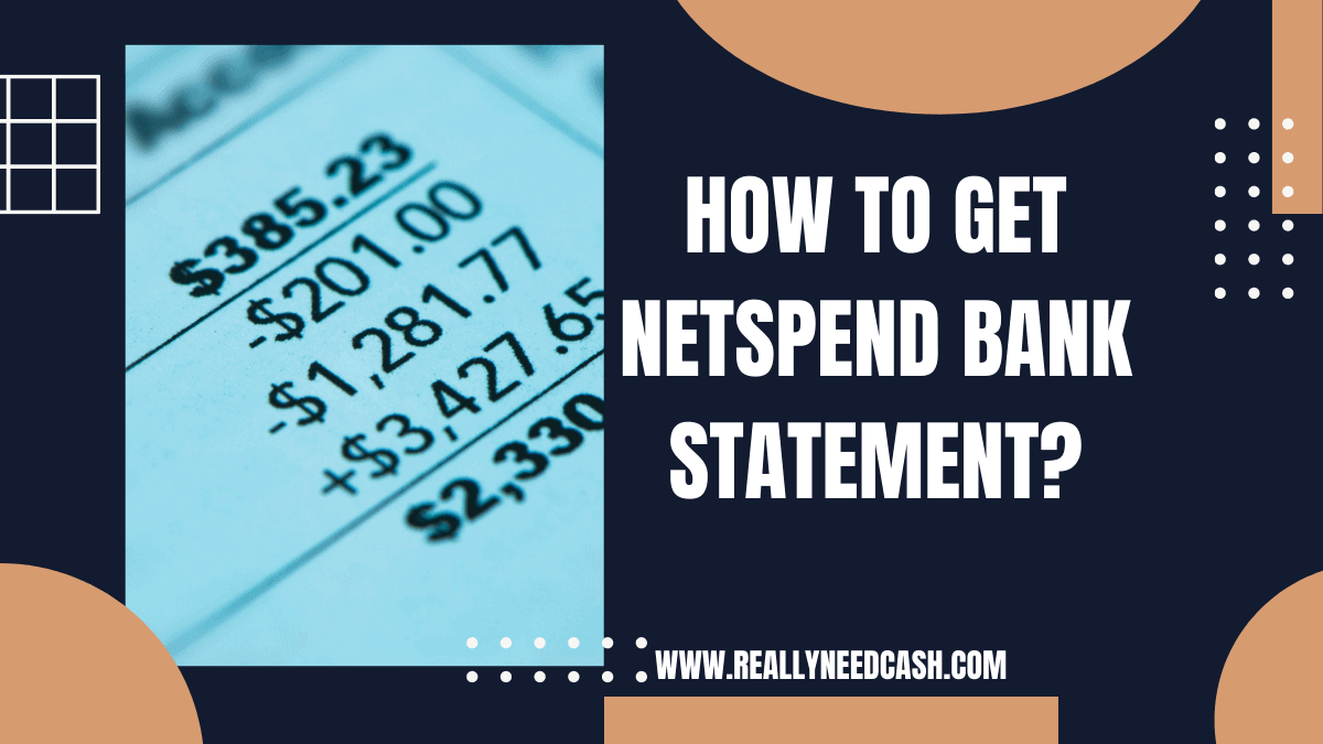 Does Netspend Have Bank Statements? How to Get NetSpend Bank Statement?
